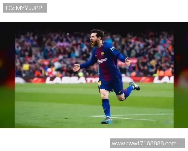 梅西再次领衔巴萨获胜,西甲积分榜稳居榜首 梅西再次领衔巴萨获胜,西甲积分榜稳居榜首